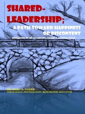 cover image of SHARED LEADERSHIP; a PATH TOWARD HAPPINESS OR DISCONTENT.: Revelations of the 21st Century (Volume 2)